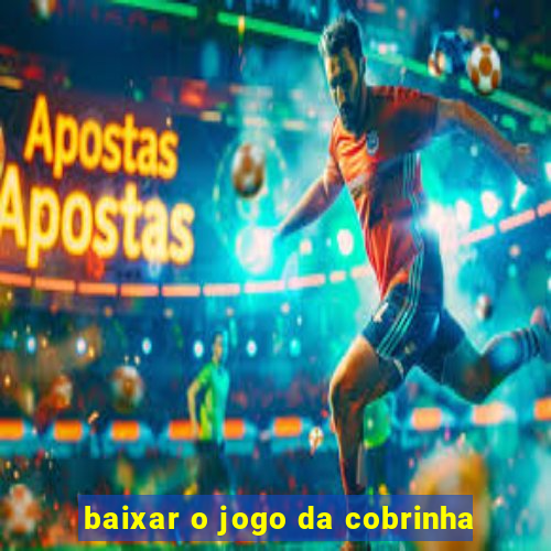 baixar o jogo da cobrinha